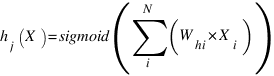 h_j(X) = sigmoid( sum i N (W_hi*X_i)  )