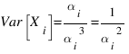 Var[X_{i}] = {alpha}_{i}/{{{alpha}_{i}}^3} = 1/{{alpha}_{i}}^2
